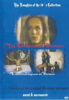 The Education of Orphelia (unzensiert)
