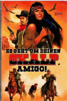 Es geht um deinen Skalp, Amigo (uncut)
