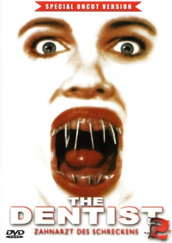 The Dentist 2 - Zahnarzt des Schreckens (uncut)