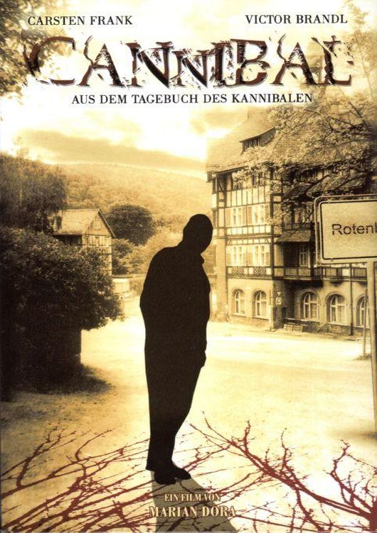 Cannibal Aus dem Tagebuch des Kannibalen (uncut) Rotenburg