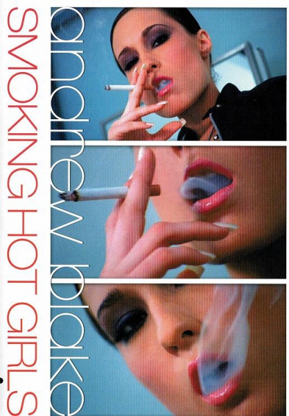 Andrew Blake - Smoking Hot Girls (unzensiert)
